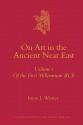 On Art in the Ancient Near East - Irene J. Winter