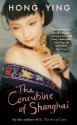 The Concubine of Shanghai - Hong Ying