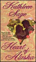 Heart of Alaska - Kathleen Sage