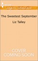 The Sweetest September - Liz Talley