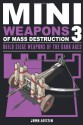 Mini Weapons of Mass Destruction 3: Build Siege Weapons of the Dark Ages - John Austin