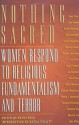 Nothing Sacred: Women Respond to Religious Fundamentalism and Terror (Nation Books) - Betsy Reed, Betsy Reed