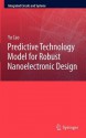 Predictive Technology Model for Robust Nanoelectronic Design - Yu Cao