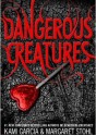 Dangerous Creatures - Kami Garcia, Margaret Stohl