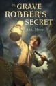 The Grave Robber's Secret - Anna Myers