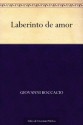 Laberinto de amor (Spanish Edition) - Giovanni Boccacio