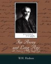 Far Away and Long Ago: A History of My Early Life - Hudson W. H. Hudson, Hudson W. H. Hudson