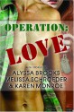 Operation Love - Melissa Schroeder, Alyssa Brooks