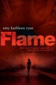 Flame - Amy Kathleen Ryan