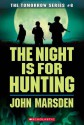 The Night is For Hunting - John Marsden