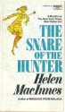 The Snare of the Hunter - Helen MacInnes