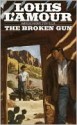 The Broken Gun - Louis L'Amour