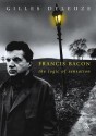 Francis Bacon: The Logic of Sensation - Gilles Deleuze, Daniel W. Smith