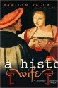 A History Of The Wife - Marilyn Yalom