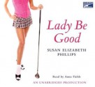 Lady Be Good - Susan Elizabeth Phillips, Anna Fields