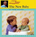 The New Baby: A Mister Rogers' First Experience Book - Fred Rogers, Jim Judkis