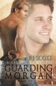 Guarding Morgan (a Sanctuary Story) - RJ Scott