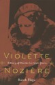 Violette Noziere: A Story of Murder in 1930s Paris - Sarah Maza