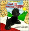 Good Morning, Puppy! - Cindy Chang, Deborah Borgo