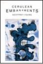 Cerulean Embankments - Geoffrey Young