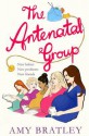 The Antenatal Group - Amy Bratley