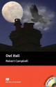 Owl Hall (Macmillan Readers) - Robert Campbell, Lindsay Clandfield