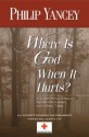 Where Is God When It Hurts? - Philip Yancey