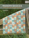 Modern Basics II: 14 Easy Patchwork Quilt Patterns - Amy Ellis