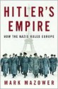 Hitler's Empire - Mark Mazower