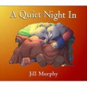 A Quiet Night In - Jill Murphy