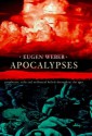 Apocalypses Prophecies Cults and Millennia - Eugen Weber