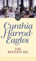 Dynasty 27: The Restless Sea: The Restless Sea - Cynthia Harrod-Eagles