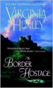 The Border Hostage - Virginia Henley