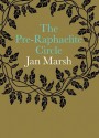 The Pre-Raphaelite Circle (National Portrait Gallery) - Jan Marsh