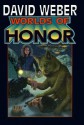 Worlds of Honor (Worlds of Honor #2) - David Weber