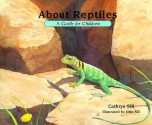 About Reptiles: A Guide for Children (About...) (About... - Cathryn Sill