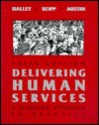 Delivering Human Services: A Learning Approach To Practice - Alexis A. Halley, Michael J. Austin, Judy Kopp