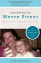 Searching for Mercy Street: My Journey Back to My Mother, Anne Sexton - Linda Gray Sexton