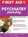 First Aid for the Psychiatry Clerkship: A Student-To-Student Guide - Latha G. Stead, Jason Yanofski