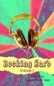 Rocking Hard Volume 3 - Elyse Night, A.F. Henley, Alex Powell, Ashelia McGregor, James L. Craig, Sylvia A. Winters, May Ridge