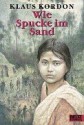 Wie Spucke im Sand (Taschenbuch) - Klaus Kordon