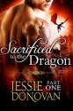 Sacrificed to the Dragon: Part One (A BBW Dragon-shifter Paranormal Romance) (Stonefire Dragons) - Jessie Donovan, Hot Tree Editing