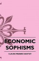 Economic Sophisms - Frédéric Bastiat