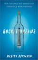 Rocket Dreams: How the Space Age Shaped Our Vision of a World Beyond - Marina Benjamin