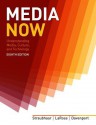 Media Now: Understanding Media, Culture, and Technology - Joseph D. Straubhaar, Robert LaRose, Lucinda Davenport