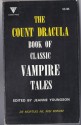 The Count Dracula Book Of Classic Vampire Tales - Johann Ludwig Tieck, Augustus Hare, Francis Marion Crawford, Théophile Gautier, Eric Stenbock, Luigi Capuana, Jeanne Youngson, Arthur Conan Doyle