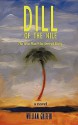 Dill of the Nile: The Wise Man Who Arrived Early - William Griffin