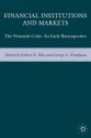 Financial Institutions and Markets: The Financial Crisis: An Early Retrospective - George Kaufman, Robert R. Bliss