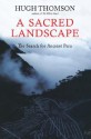 A Sacred Landscape: The Search for Ancient Peru - Hugh Thomson