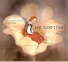 Thumbeline - Lisbeth Zwerger, Hans Christian Andersen, Anthea Bell